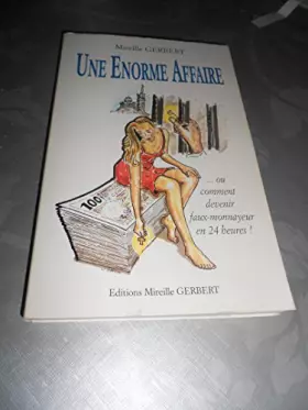 Couverture du produit · Une Enorme Affaire... Ou Comment Devenir Faux-Monnayeur en 24 Heures!