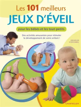 Couverture du produit · Les 101 meilleurs jeux d'éveil pour les bébés et les tout-petits