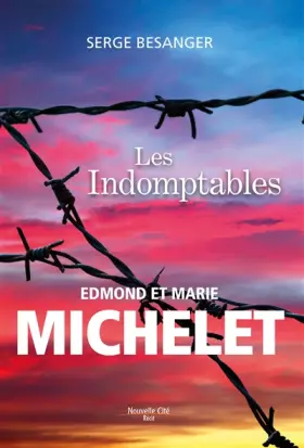 Couverture du produit · LES INDOMPTABLES: EDMOND ET MARIE MICHELET