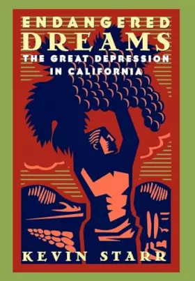 Couverture du produit · Endangered Dreams: The Great Depression in California (Americans and the California Dream)