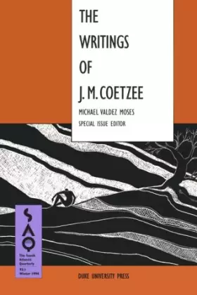 Couverture du produit · The Writings of J.M. Coetzee (Volume 93) (The South Atlantic Quarterly, Winter 1994, Vol 93, No 1)