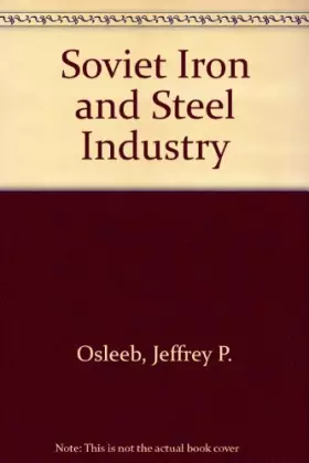 Couverture du produit · Soviet Iron and Steel Industry
