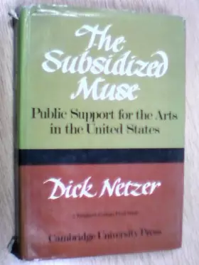 Couverture du produit · The Subsidized Muse: Public Support for the Arts in the United States