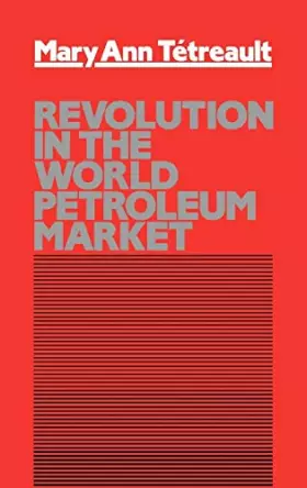 Couverture du produit · Revolution in the World Petroleum Market.