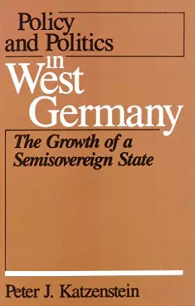 Couverture du produit · Policy & Politics West Germany (Policy & Politics in Industrial States)