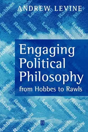 Couverture du produit · Engaging Political Philosophy: From Hobbes to Rawls
