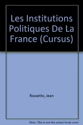 Couverture du produit · Les Institutions Politiques De La France (Cursus)