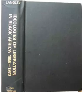 Couverture du produit · Ideologies of Liberation in Black Africa 1856-1970