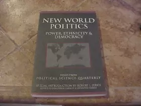 Couverture du produit · New World Politics: Power, Ethnicity, and Democracy