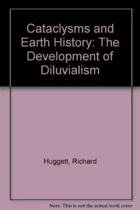 Couverture du produit · Cataclysms and Earth History: The Development of Diluvialism