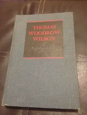 Couverture du produit · Thomas Woodrow Wilson, twenty-eighth President of the United States: A psychological study,