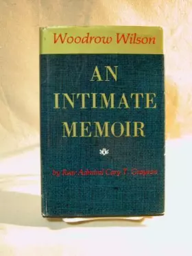 Couverture du produit · Woodrow Wilson: An Intimate Memoir