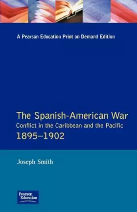 Couverture du produit · The Spanish-American War 1895-1902 (Modern Wars In Perspective)