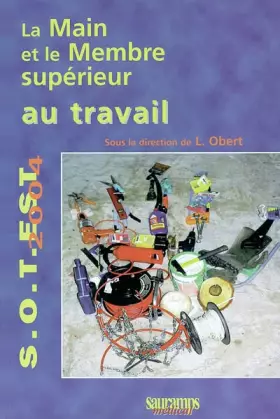 Couverture du produit · LA MAIN ET LE MEMBRE SUPERIEUR AU TRAVAIL