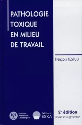 Couverture du produit · Pathologie toxique en milieu de travail, 2e édition