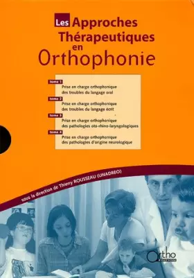 Couverture du produit · Les approches thérapeutiques en orthophonie Coffret 4 volumes : Tome 1, Troubles du langage oral  Tome 2, Troubles du langage é