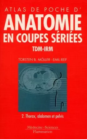 Couverture du produit · Atlas de poche d'anatomie en coupes sériées TDM-IRM, tome 2