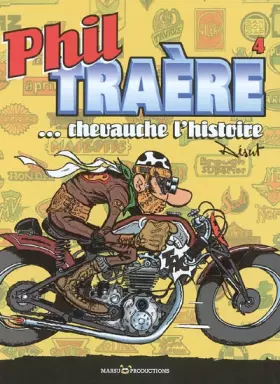 Couverture du produit · Phil Traère, Tome 4 : Phil Traère chevauche l'histoire