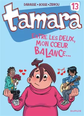 Couverture du produit · Tamara - Tome 13 - Entre les deux, mon coeur balance...
