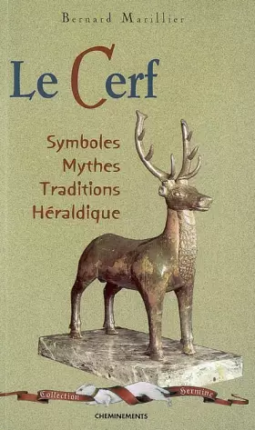 Couverture du produit · Le Cerf: Symboles, mythes, traditions, héraldique