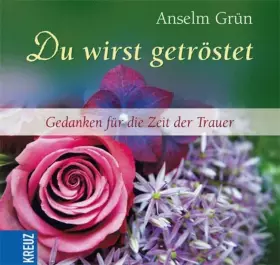 Couverture du produit · Du wirst getröstet: Gedanken für die Zeit der Trauer