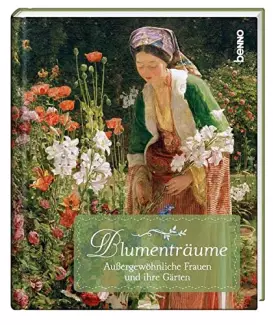 Couverture du produit · Blumenträume: Außergewöhnliche Frauen und ihre Gärten