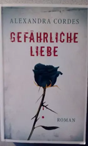 Couverture du produit · Gefährliche Liebe