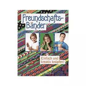 Couverture du produit · Freundschaftsbänder: Einfach und kreativ knüpfen!