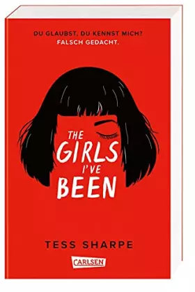 Couverture du produit · The Girls I've Been: Du glaubst, du kennst mich? Falsch gedacht. | Ein Ausnahme-Thriller: vielschichtig, atemlos, cool