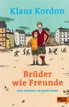 Couverture du produit · Brüder wie Freunde: Drei Romane in einem Band: Drei Romane in einem Band. Brüder wie Freunde Tage wie Jahre Einer wie Frank