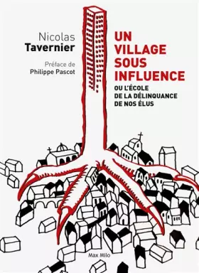 Couverture du produit · Un village sous influence, ou l'école de la délinquance de nos élus