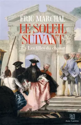 Couverture du produit · Le soleil suivant, tome 1. Les filles du choeur