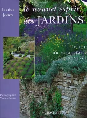 Couverture du produit · Le nouvel esprit des jardins : un art, un savoir faire en Provence