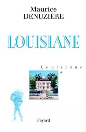 Louisiane, tome 1 -  Maurice Denuzière