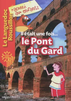 Couverture du produit · Il était une fois... le Pont du Gard