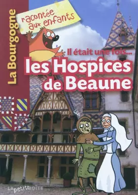 Couverture du produit · Il était une fois les hospices de Beaune
