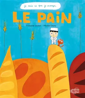Couverture du produit · Je sais ce que je mange - Le Pain