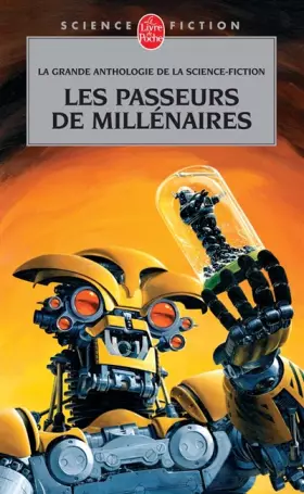 Couverture du produit · Les Passeurs de millénaires : La grande anthologie de la science-fiction française