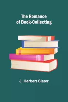 Couverture du produit · The Romance of Book-Collecting