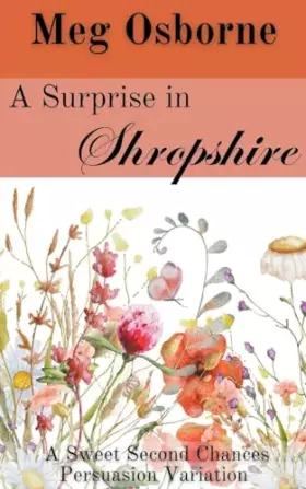 Couverture du produit · A Surprise in Shropshire (Sweet Second Chances Persuasion Variation)