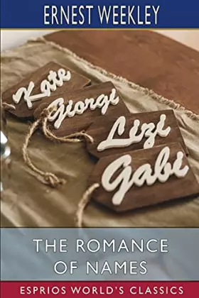 Couverture du produit · The Romance of Names (Esprios Classics)