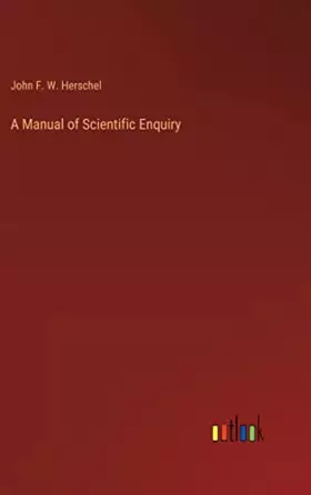 Couverture du produit · A Manual of Scientific Enquiry