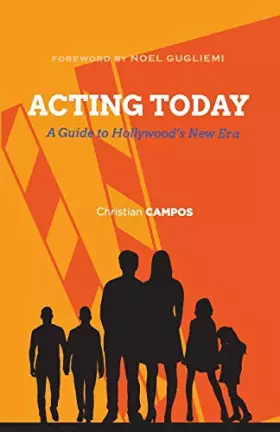 Couverture du produit · Acting Today: A Guide to Hollywood's New Era