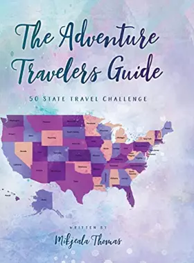 Couverture du produit · The Adventure Travelers Guide: 50 State Travel Challenge