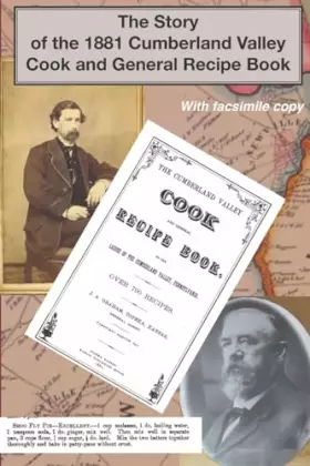 Couverture du produit · The Story of the 1881 Cumberland Valley Cook and General Recipe Book