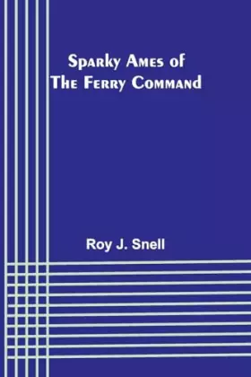 Couverture du produit · Sparky Ames of the Ferry Command