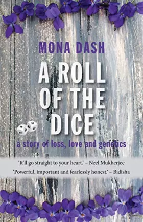 Couverture du produit · A Roll of the Dice: a story of loss, love and genetics