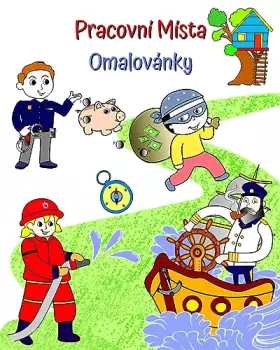 Couverture du produit · Pracovní Místa Omalovánky: Krásné ilustrace řemesel, které se děti naučí (Czech Edition)