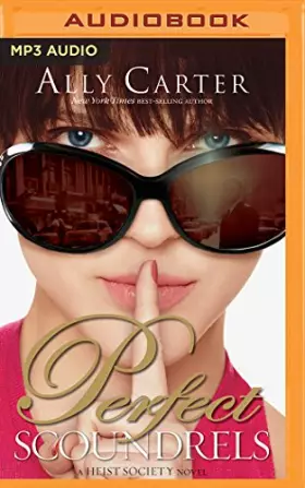 Couverture du produit · Perfect Scoundrels (A Heist Society Novel, 3)