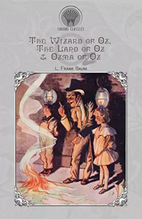 Couverture du produit · The Wizard of Oz, The Land of Oz & Ozma of Oz (Throne Classics)